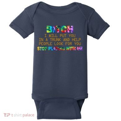 I Will Put You In A Trunk And Help People Look For You Baby Bodysuit
