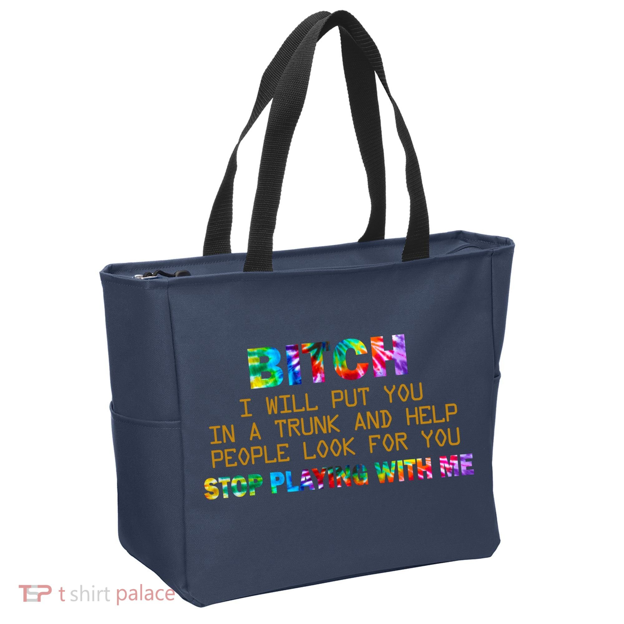 I Will Put You In A Trunk And Help People Look For You Tote Bag