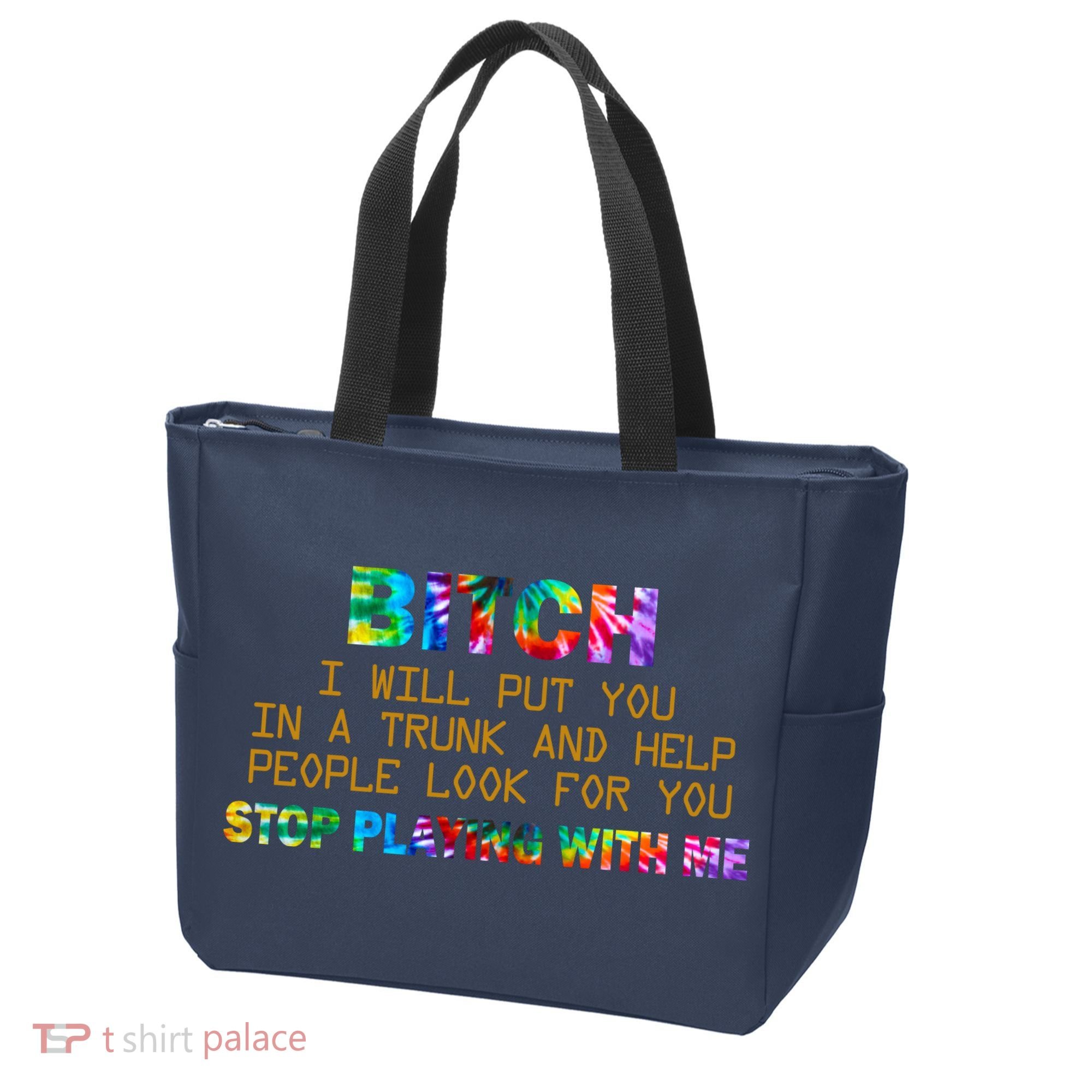 I Will Put You In A Trunk And Help People Look For You Tote Bag