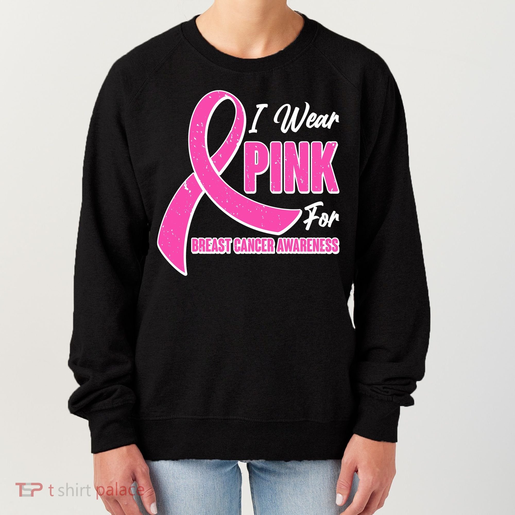 I Wear Pink For Breast Cancer Awareness Women's Sweatshirt