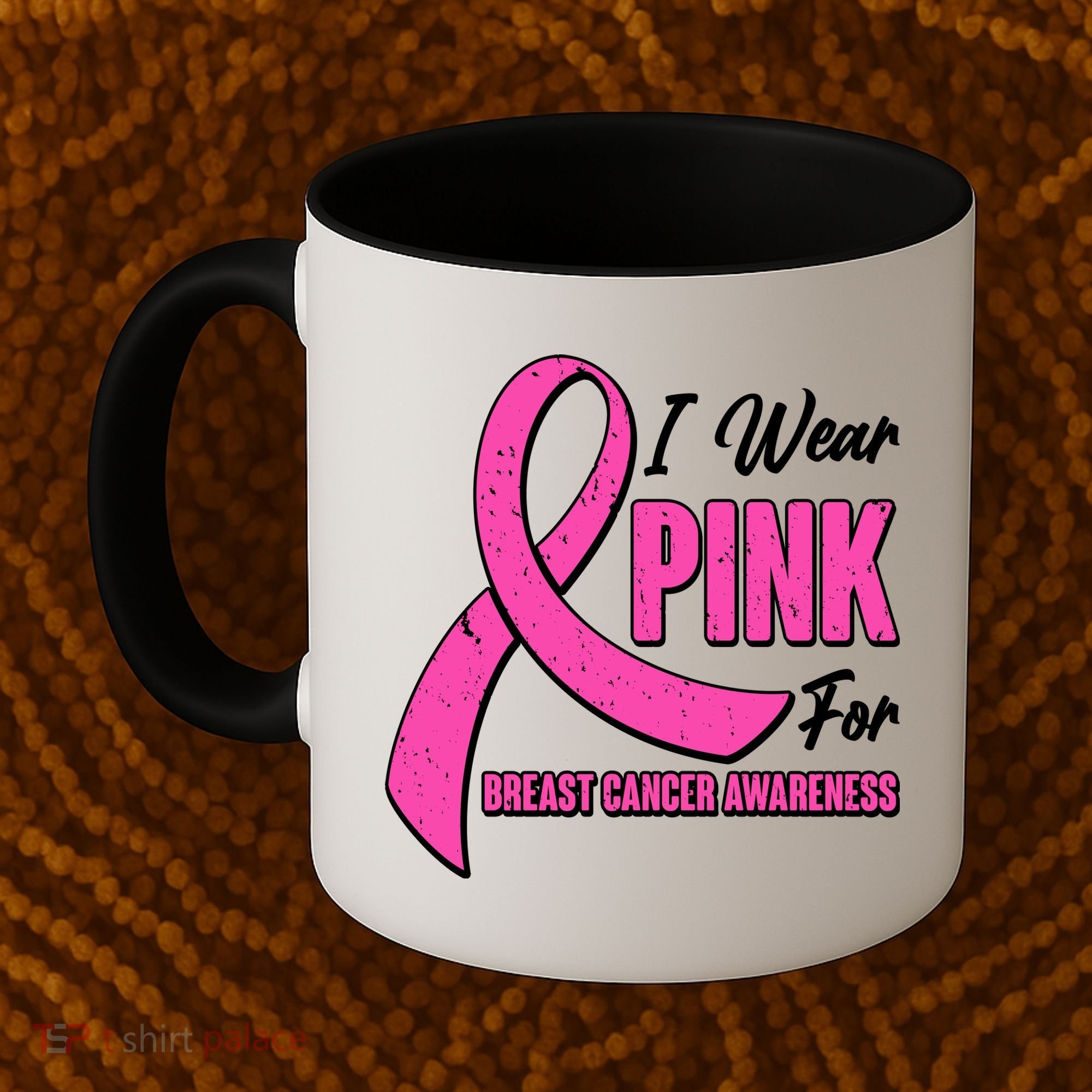 I Wear Pink For Breast Cancer Awareness Coffee Mug