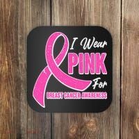 I Wear Pink For Breast Cancer Awareness Coaster thumb 0