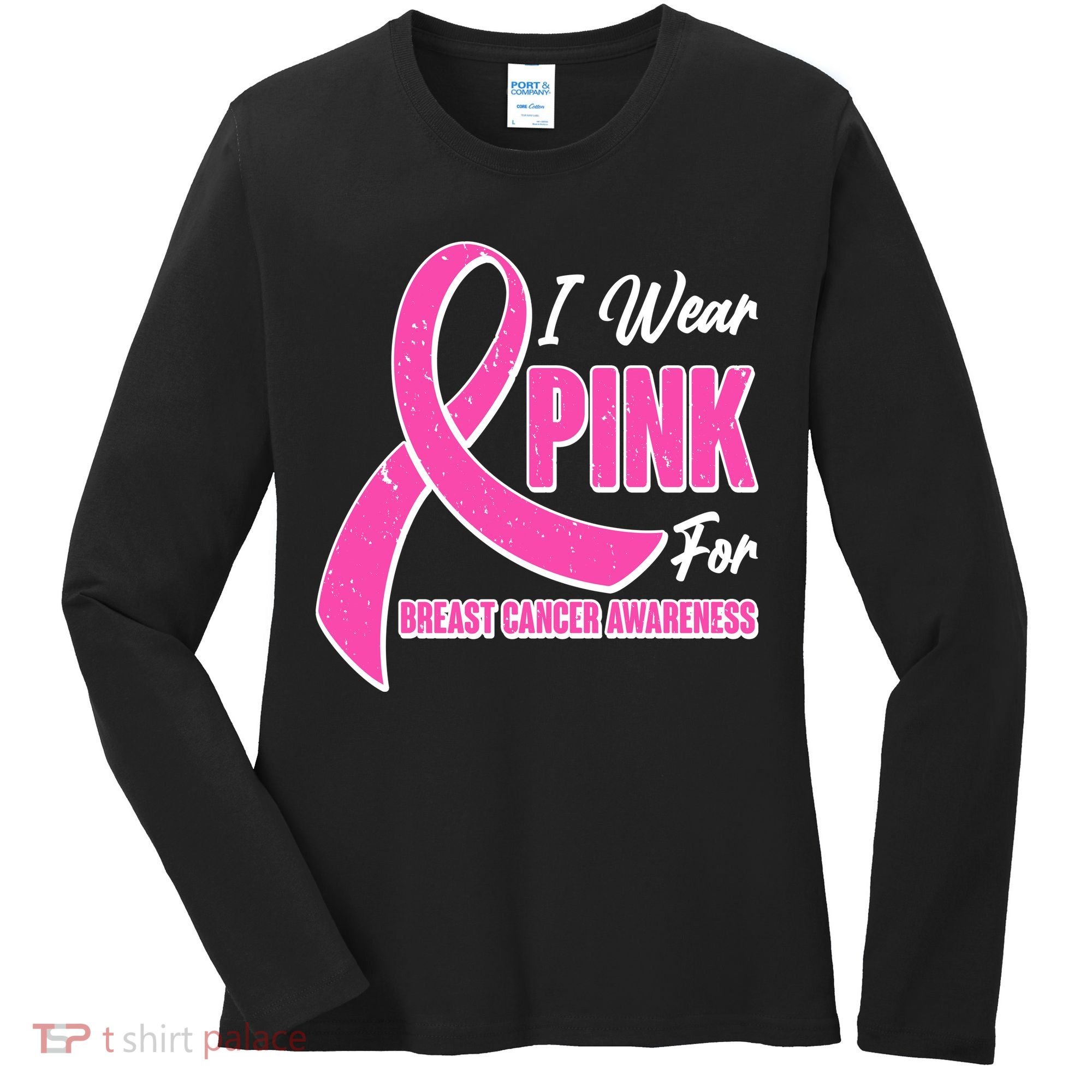 I Wear Pink For Breast Cancer Awareness Women's Long Sleeve Shirt