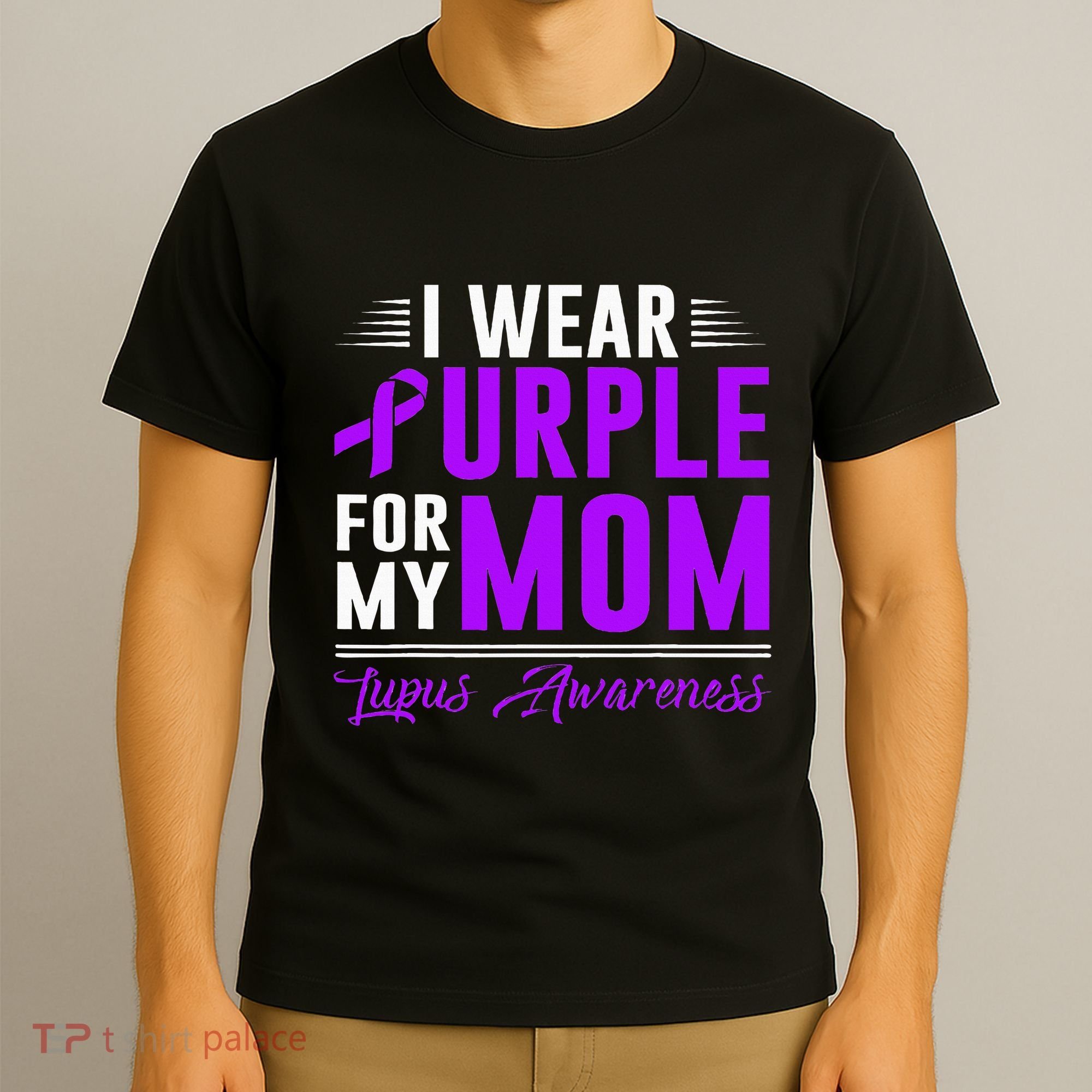 I Wear Purple For My Mom Lupus Awareness Month T-Shirt