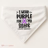 I Wear Purple For My Sister Epilepsy Awareness USA-Made Doggie Bandana thumb 0