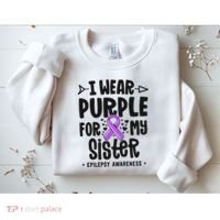 I Wear Purple For My Sister Epilepsy Awareness Sweatshirt thumb 2