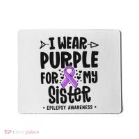 I Wear Purple For My Sister Epilepsy Awareness Mousepad thumb 0