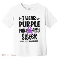 I Wear Purple For My Sister Epilepsy Awareness Toddler T-Shirt thumb 0