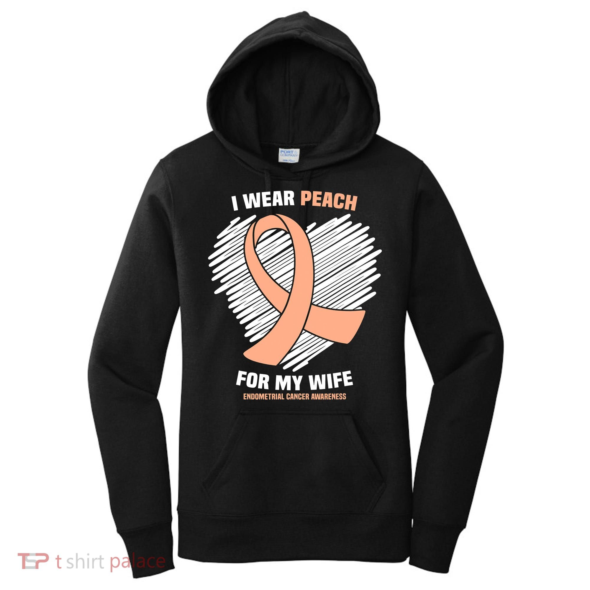 I Wear Peach For My Wife Endometrial Cancer Awareness Women's Hoodie