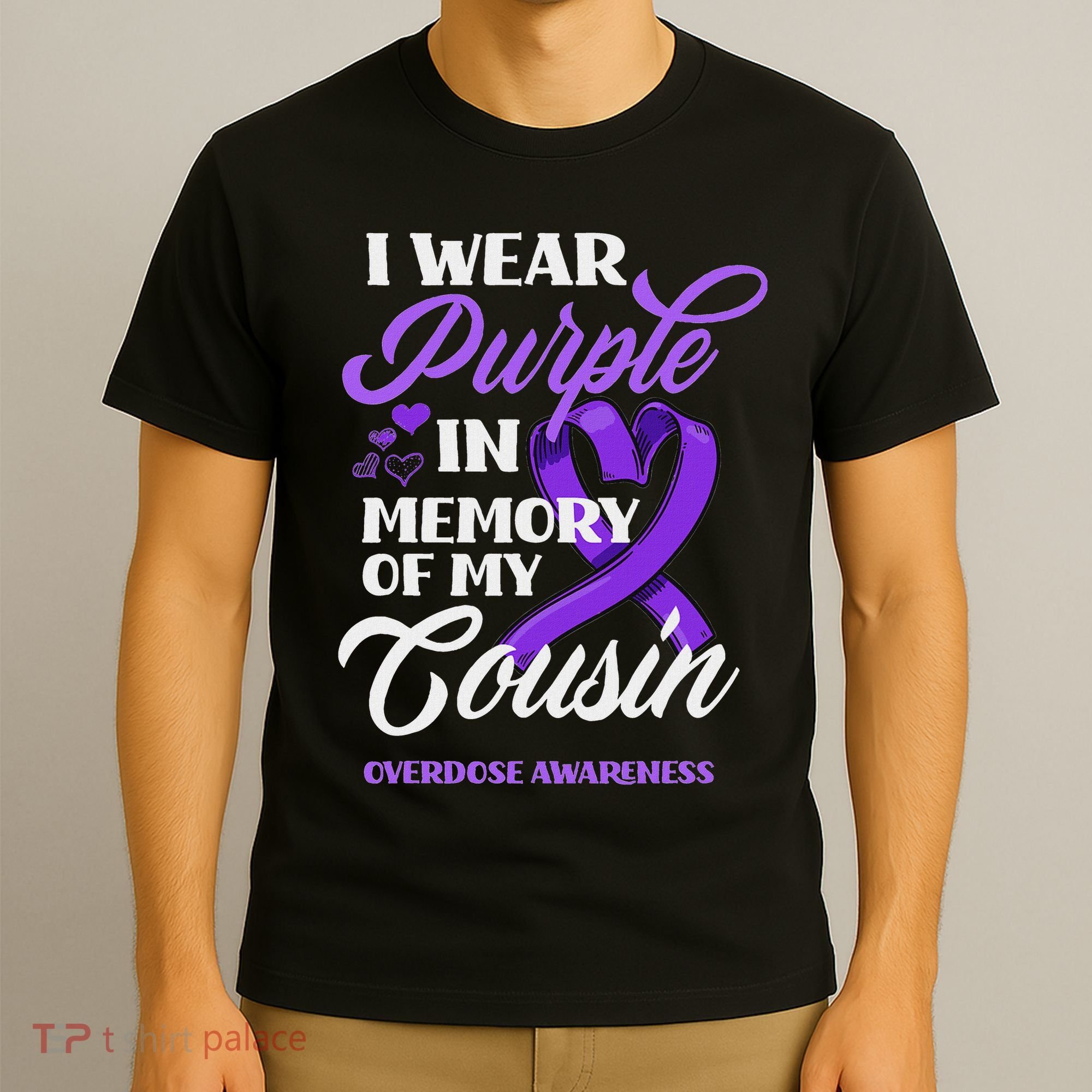 I Wear Purple In Memory Of My Cousin Overdose Awareness T-Shirt