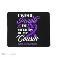 I Wear Purple In Memory Of My Cousin Overdose Awareness Mousepad thumb 0