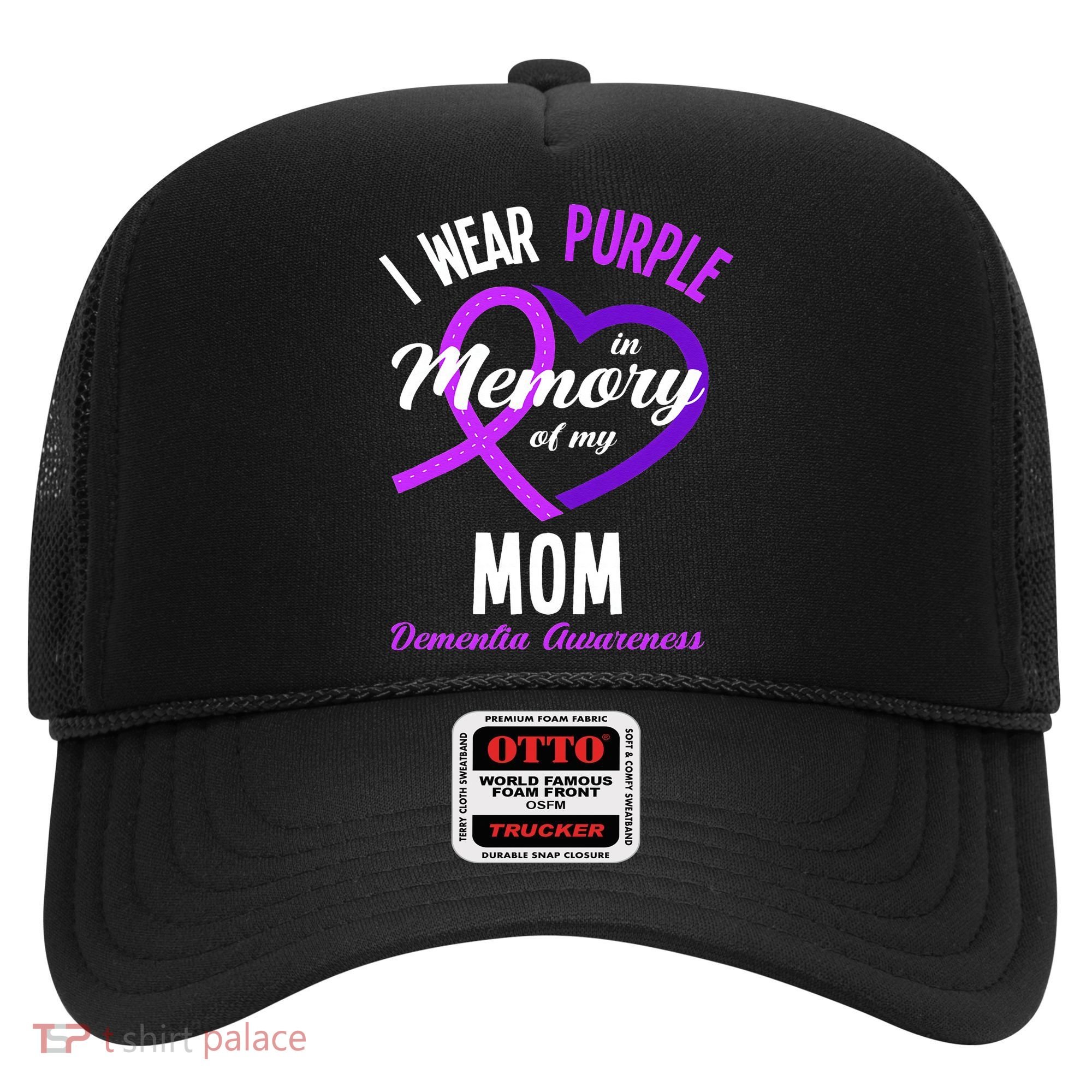 I Wear Purple In Memory For My Mom Dementia Awareness Hat