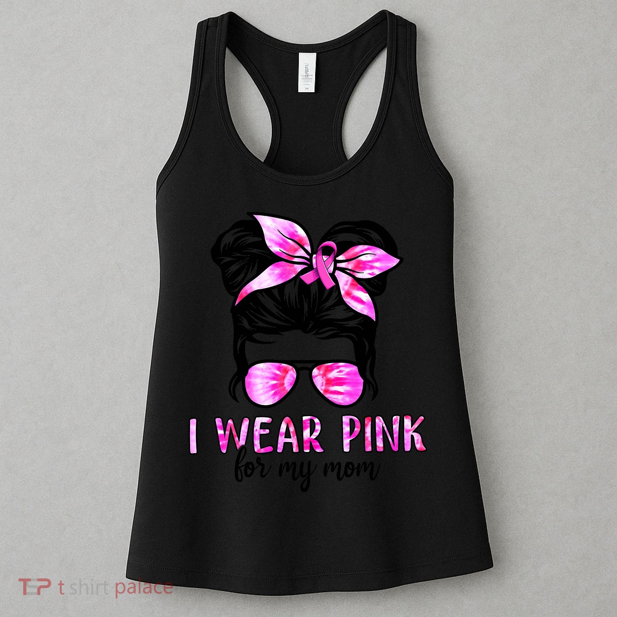 I Wear Pink For My Mom Messy Bun Breast Cancer Awareness Women's Tank Top