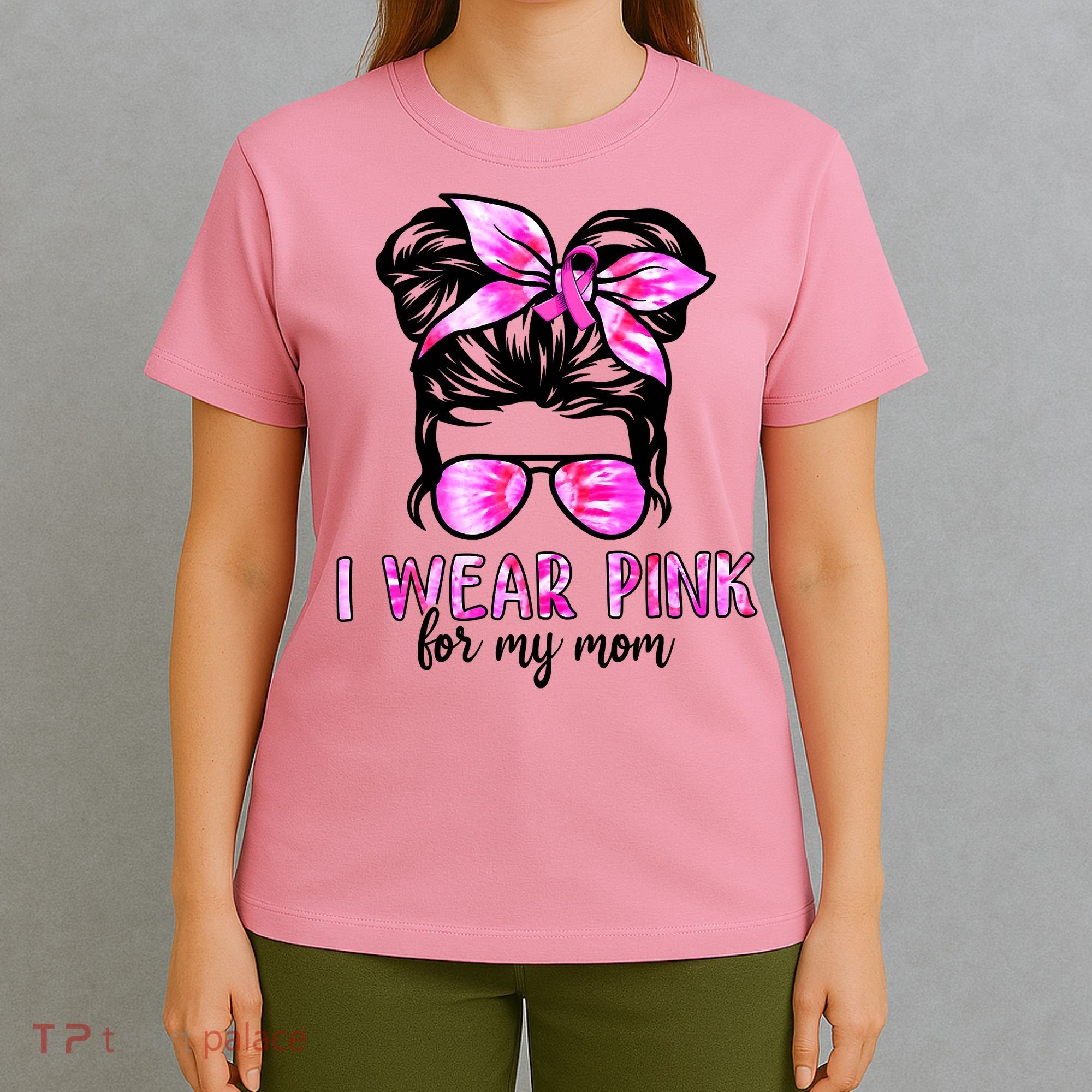 I Wear Pink For My Mom Messy Bun Breast Cancer Awareness T-Shirt
