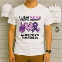 I Wear Purple For My Mommy Alzheimers Awareness Peace Love Cure T-Shirt thumb 6