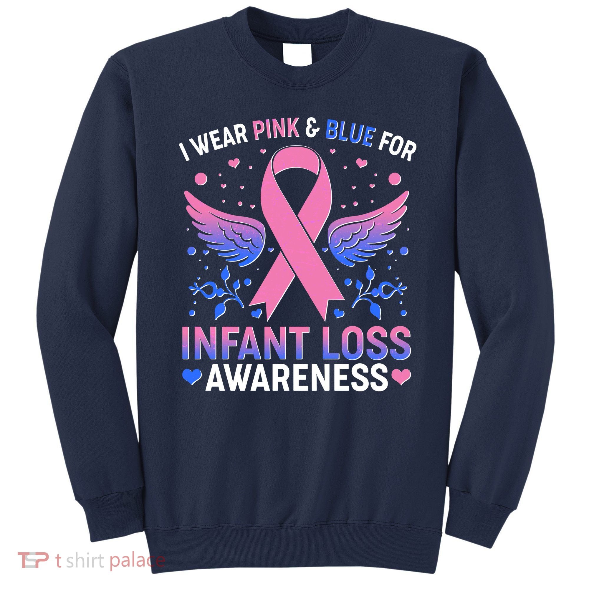 I Wear Pink And Blue For Infant Loss Awareness Sweatshirt