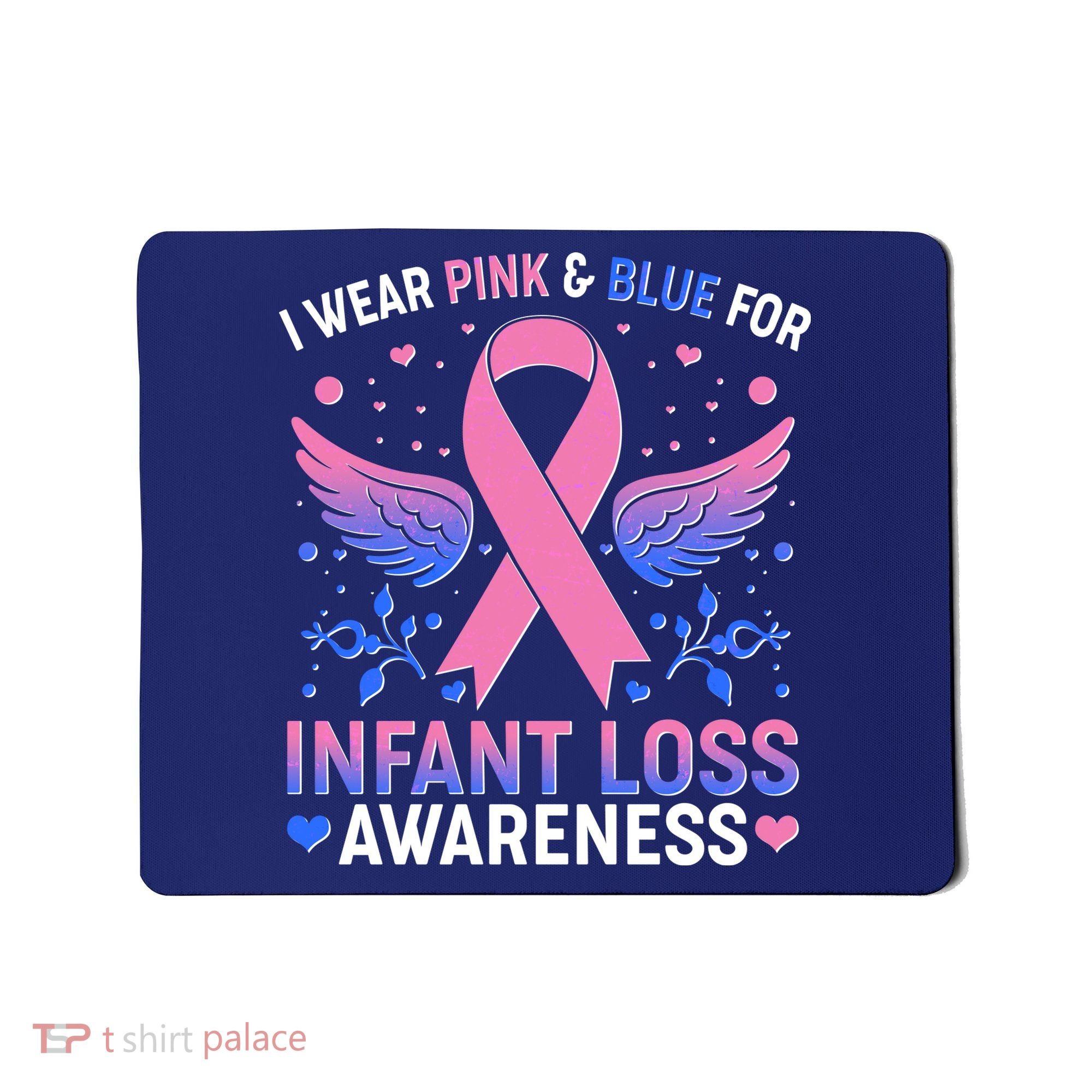 I Wear Pink And Blue For Infant Loss Awareness Mousepad