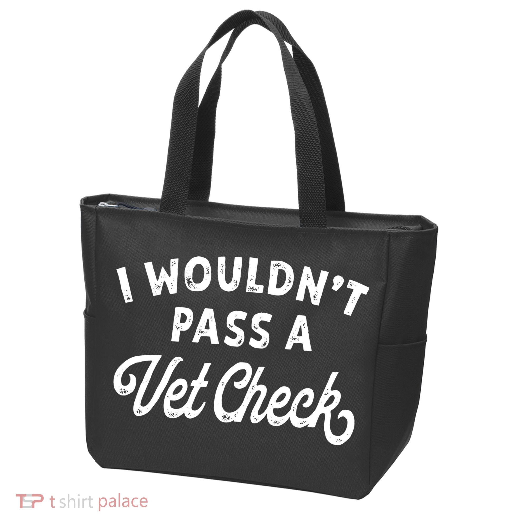 I Wouldnt Pass A Vet Check Funny Vet Humor Sarcastic Riding Tote Bag