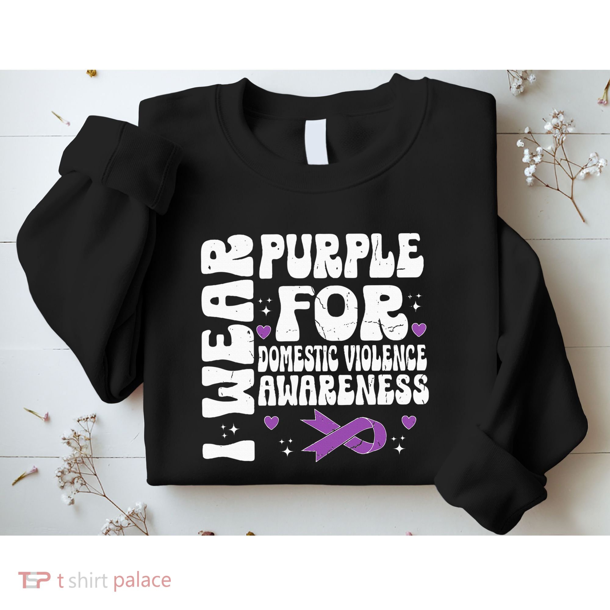 I Wear Purple Domestic Violence Awareness Sweatshirt
