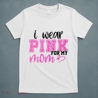 I Wear Pink For My Mom Breast Cancer Awareness T-Shirt thumb 5
