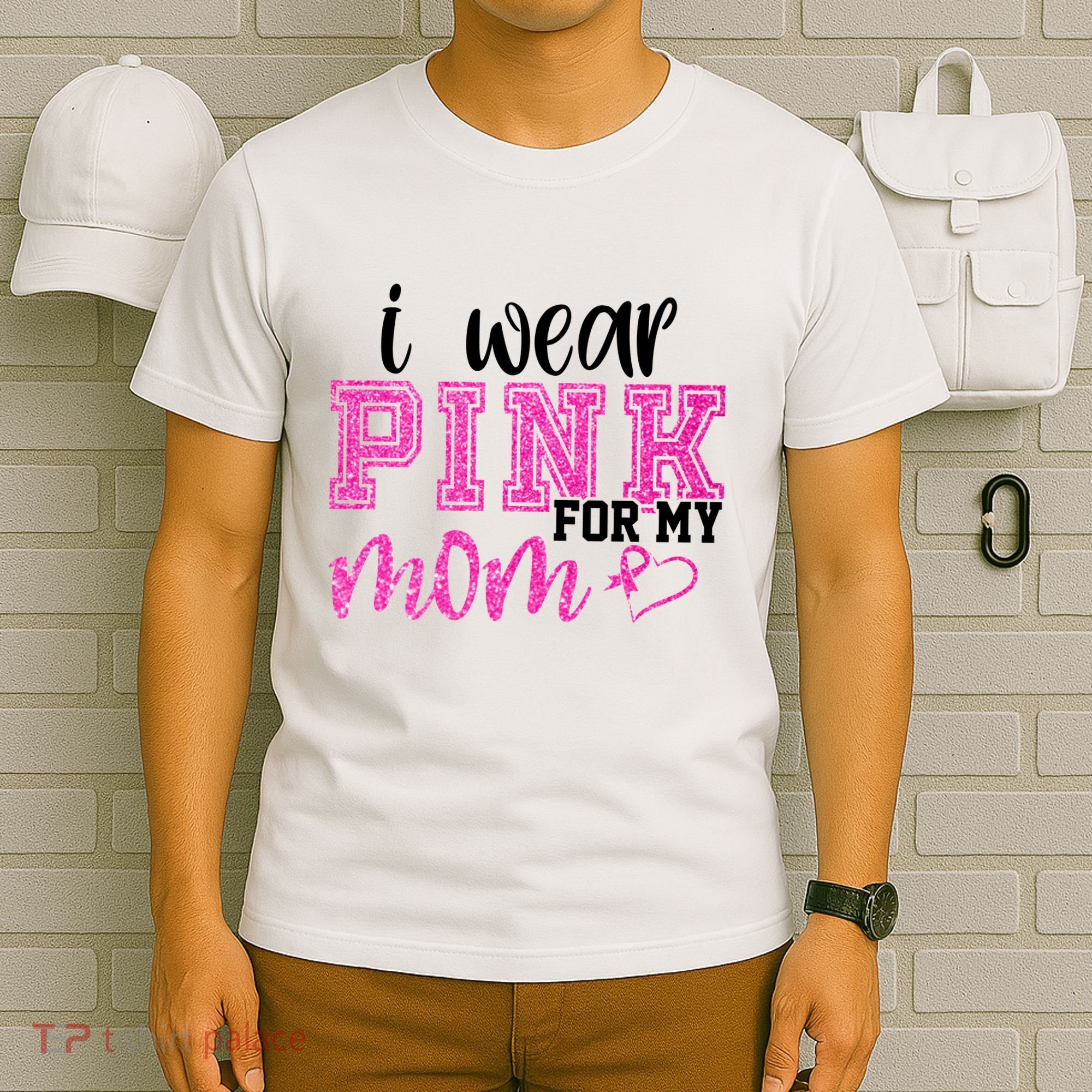 I Wear Pink For My Mom Breast Cancer Awareness T-Shirt