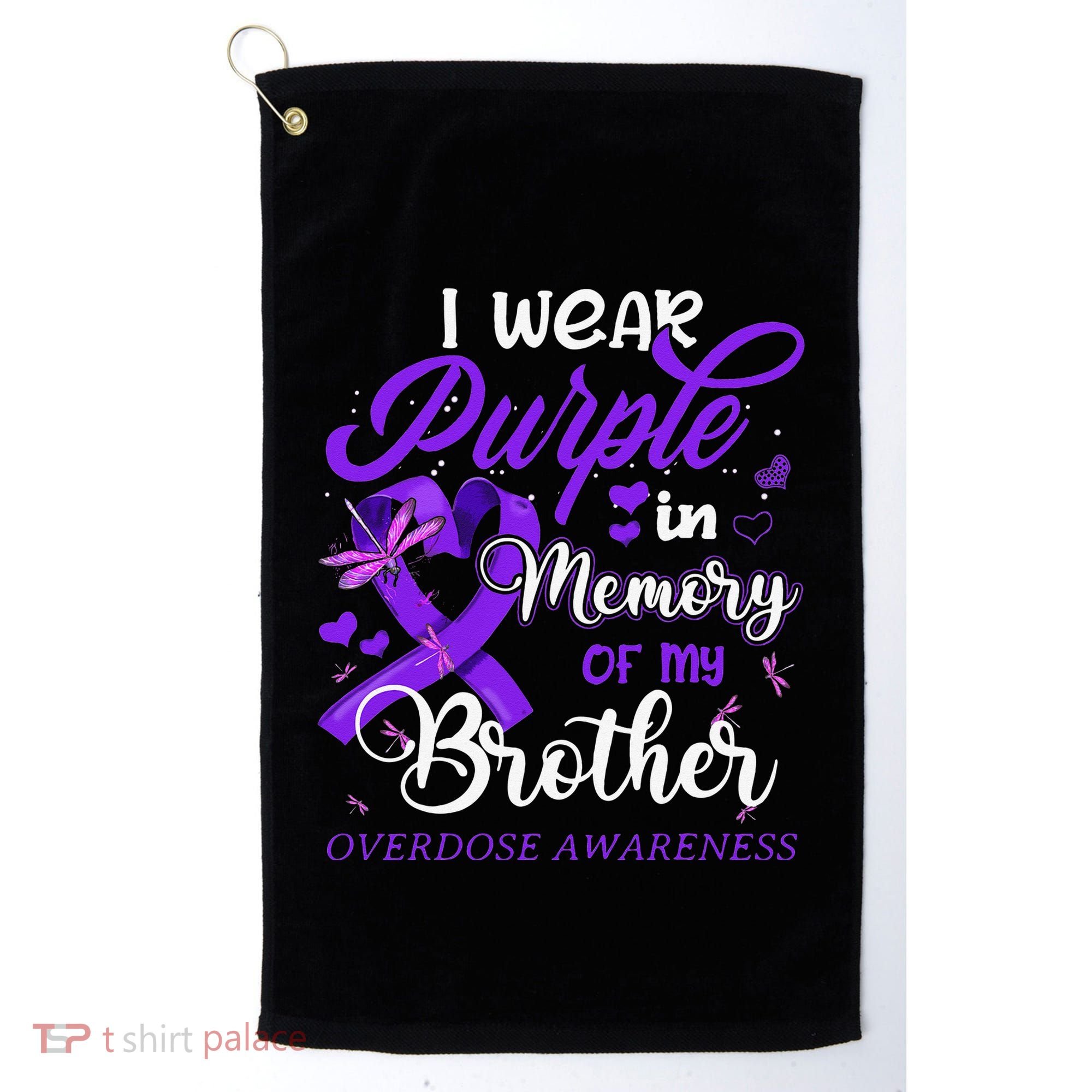 I Wear Purple In Memory For My Brother Overdose Awareness Golf Towel