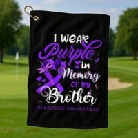 I Wear Purple In Memory For My Brother Overdose Awareness Golf Towel thumb 1