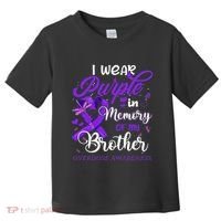 I Wear Purple In Memory For My Brother Overdose Awareness Toddler T-Shirt thumb 0