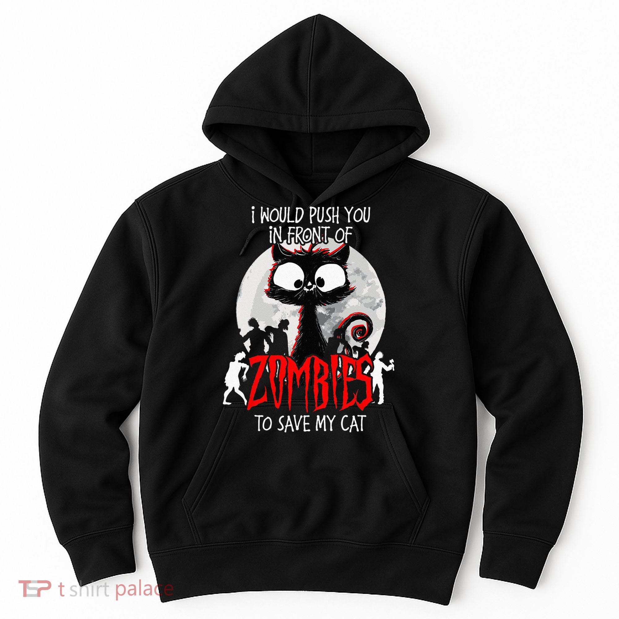 I Would Push You Zombies Cats Zombie Cat Cute Black Cat Hoodie