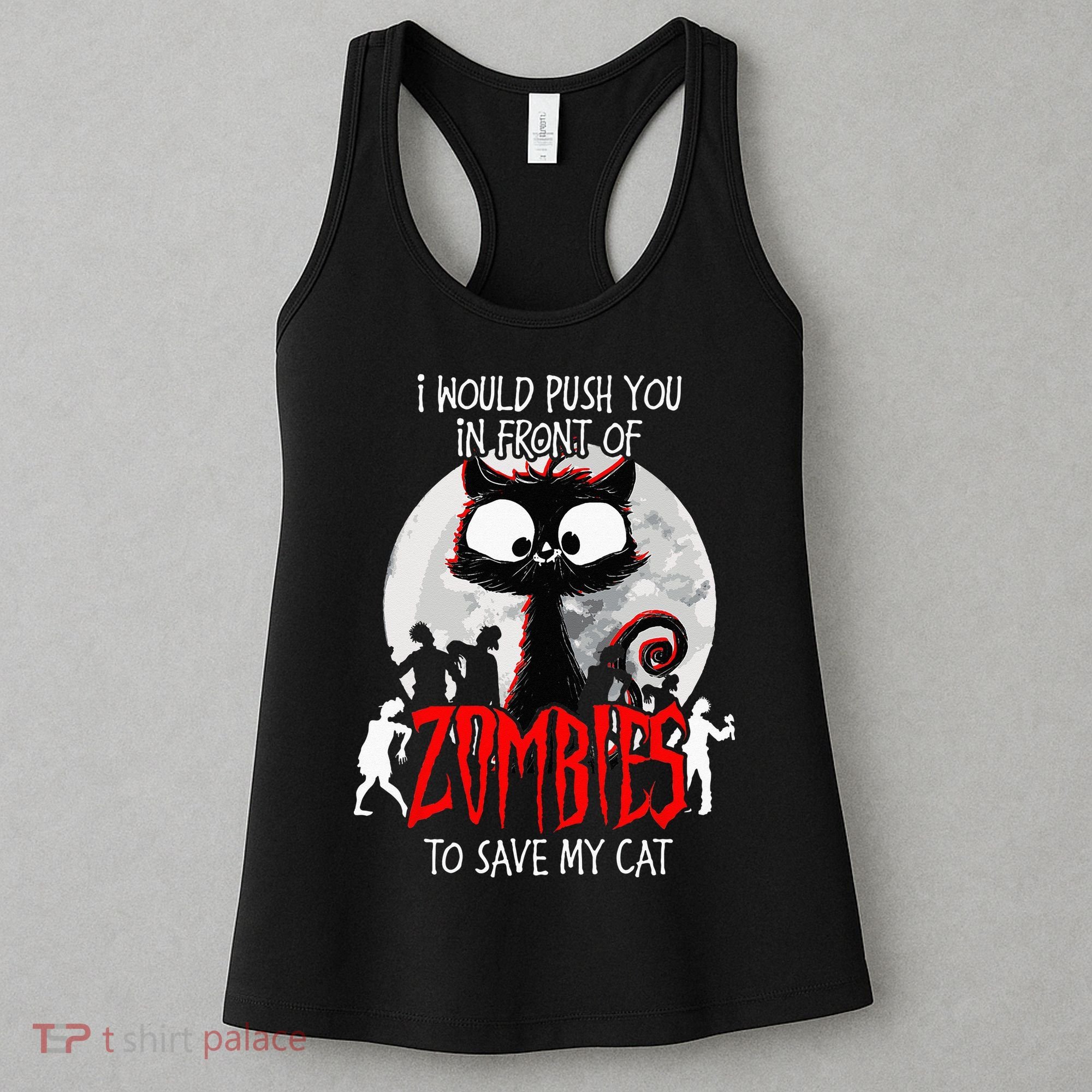I Would Push You Zombies Cats Zombie Cat Cute Black Cat Women's Tank Top