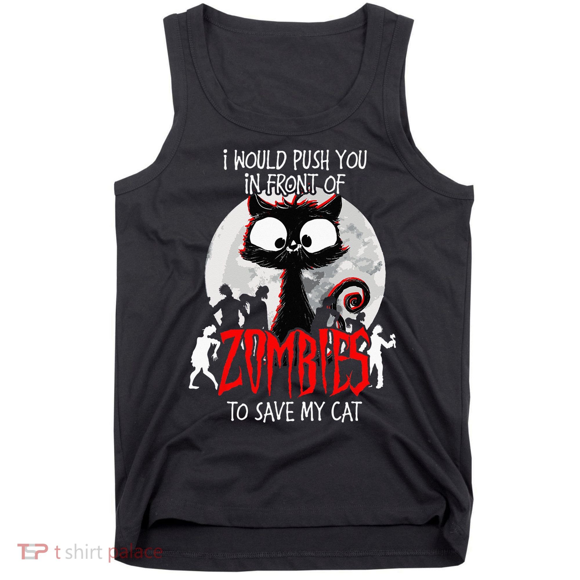 I Would Push You Zombies Cats Zombie Cat Cute Black Cat Tank Top