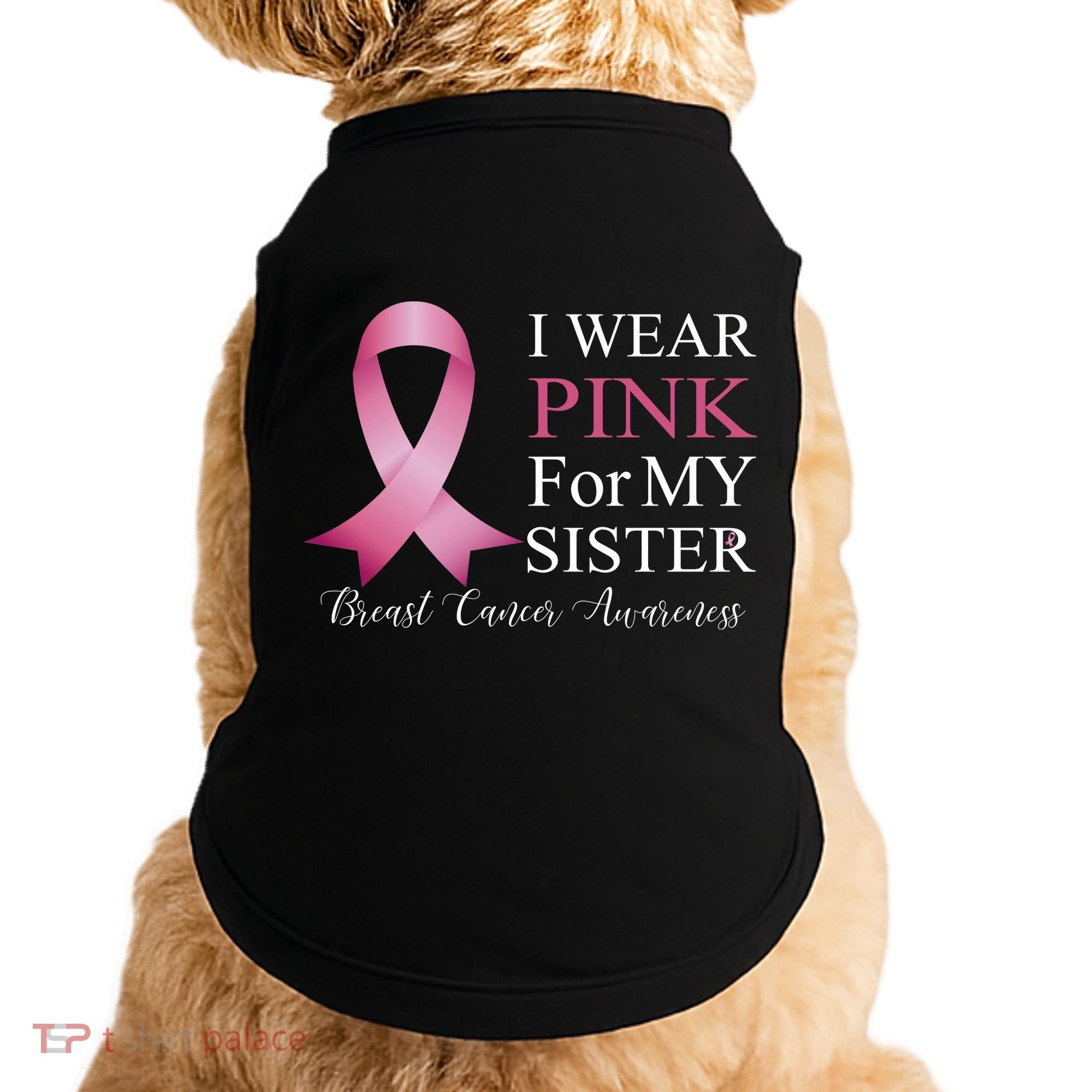 I Wear Pink For My Sister Doggie Tank