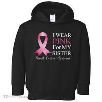 I Wear Pink For My Sister Toddler Hoodie thumb 0