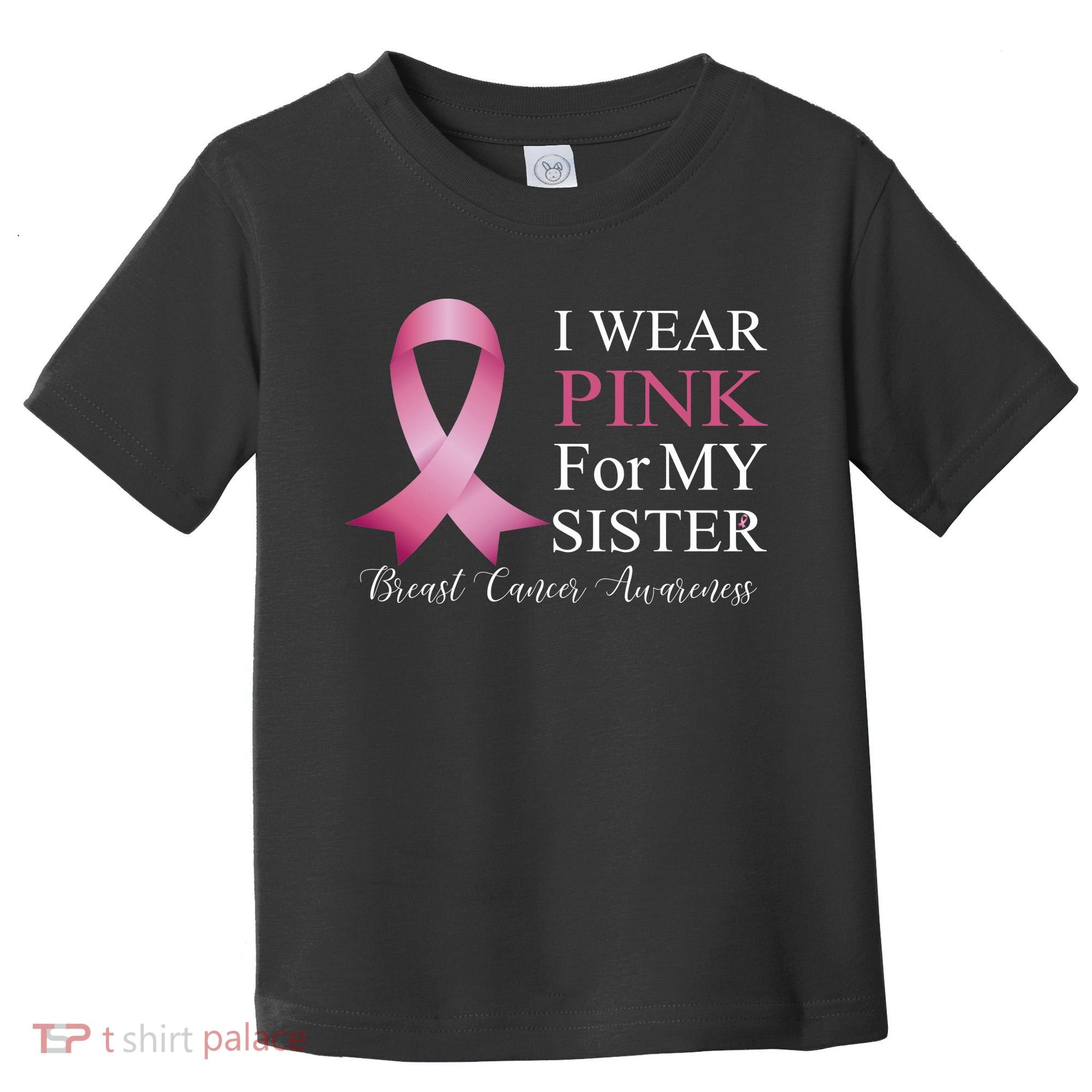 I Wear Pink For My Sister Toddler T-Shirt