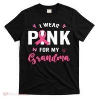 I Wear P.I.N.K For My Grandma Breast Cancer Awareness T-Shirt thumb 0