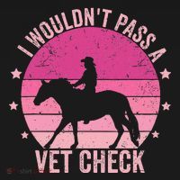 I WouldnT Pass A Vet Check Funny Vet Tech Horse Riding Mom Doggie Tank thumb 4