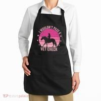 I WouldnT Pass A Vet Check Funny Vet Tech Horse Riding Mom Apron thumb 2