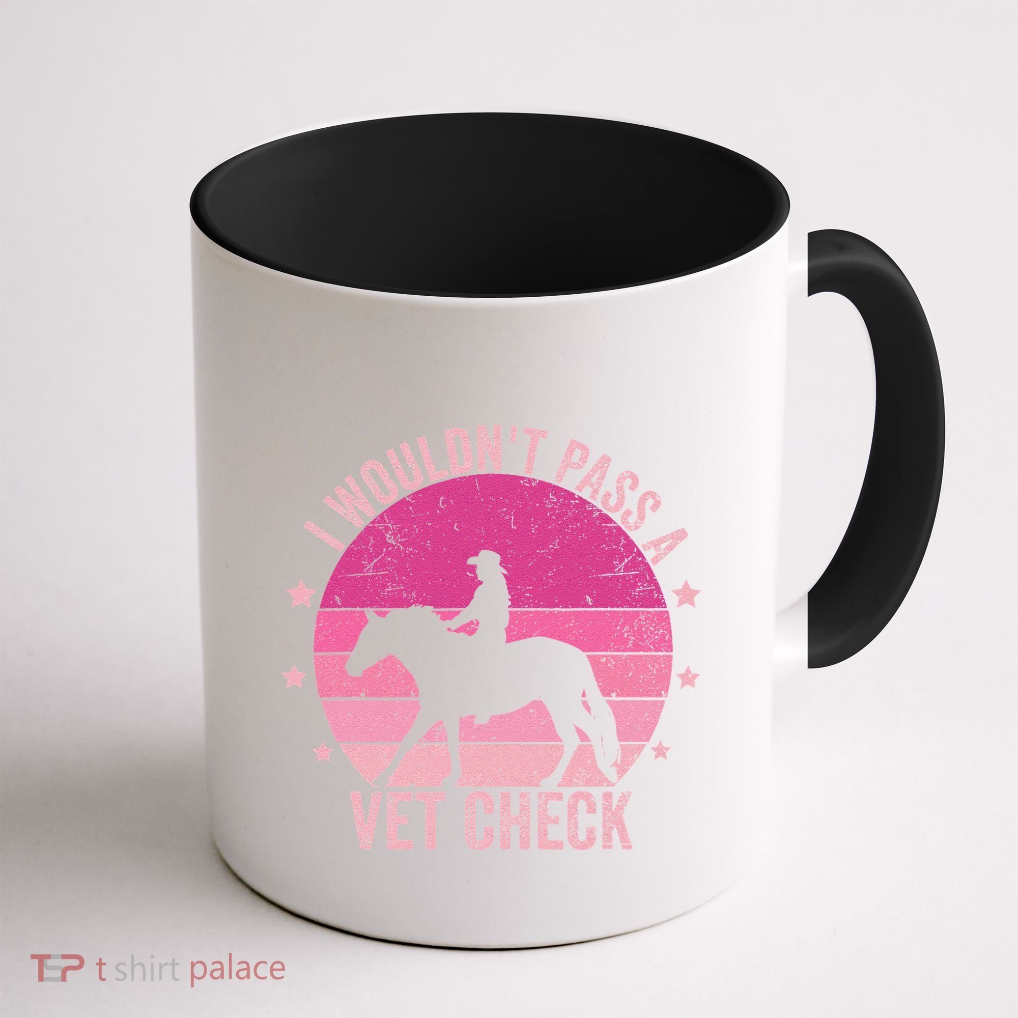 I WouldnT Pass A Vet Check Funny Vet Tech Horse Riding Mom Coffee Mug