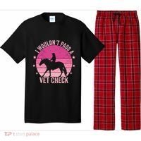 I WouldnT Pass A Vet Check Funny Vet Tech Horse Riding Mom Pajama Set thumb 0