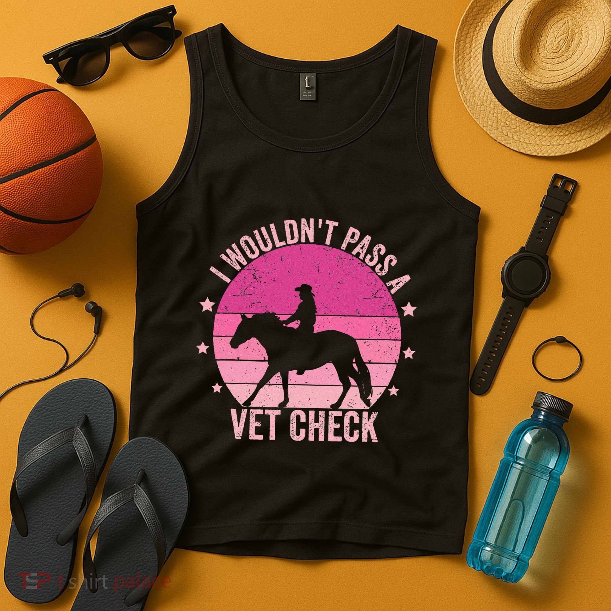 I WouldnT Pass A Vet Check Funny Vet Tech Horse Riding Mom Tank Top