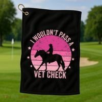 I WouldnT Pass A Vet Check Funny Vet Tech Horse Riding Mom Golf Towel thumb 1