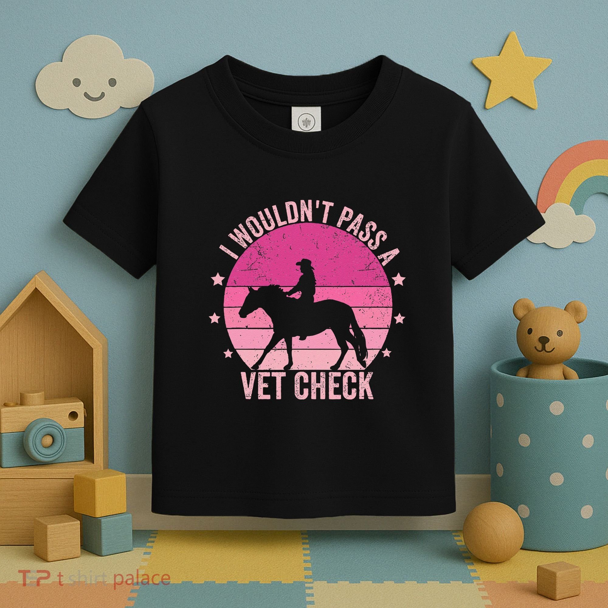 I WouldnT Pass A Vet Check Funny Vet Tech Horse Riding Mom Toddler T-Shirt