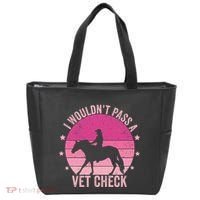 I WouldnT Pass A Vet Check Funny Vet Tech Horse Riding Mom Tote Bag thumb 0