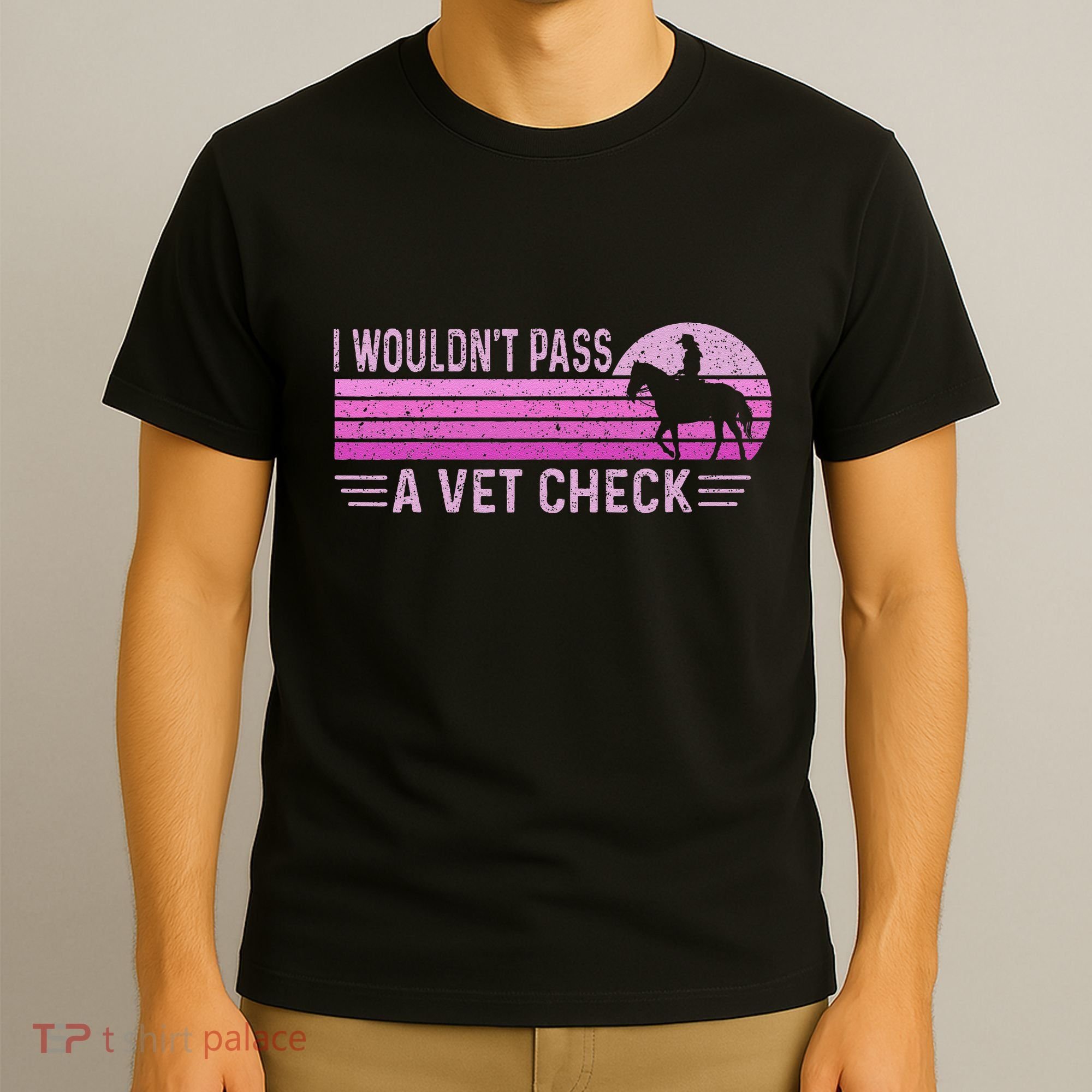 I WouldnT Pass A Vet Check Retro Vintage Gift T-Shirt