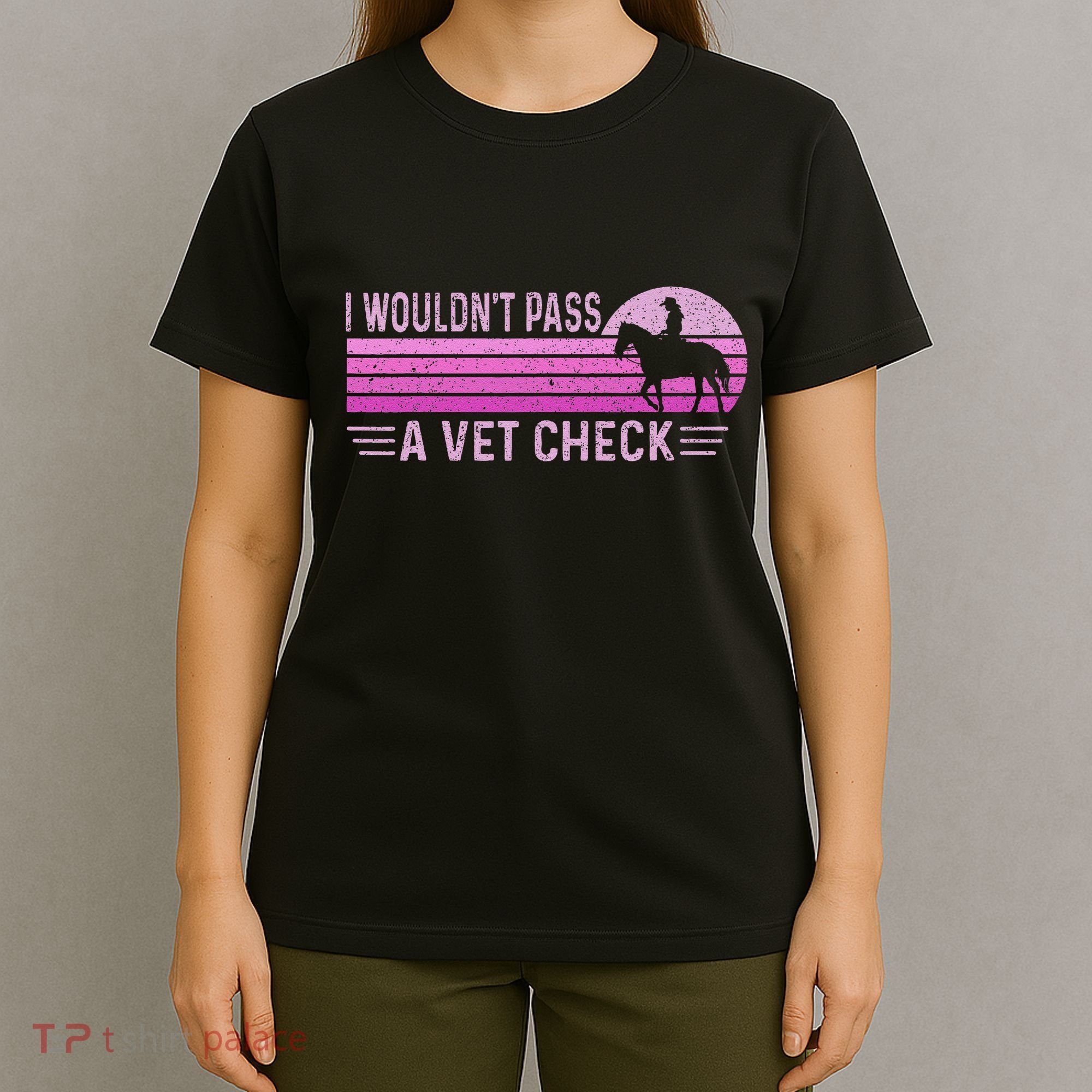 I WouldnT Pass A Vet Check Retro Vintage Gift T-Shirt