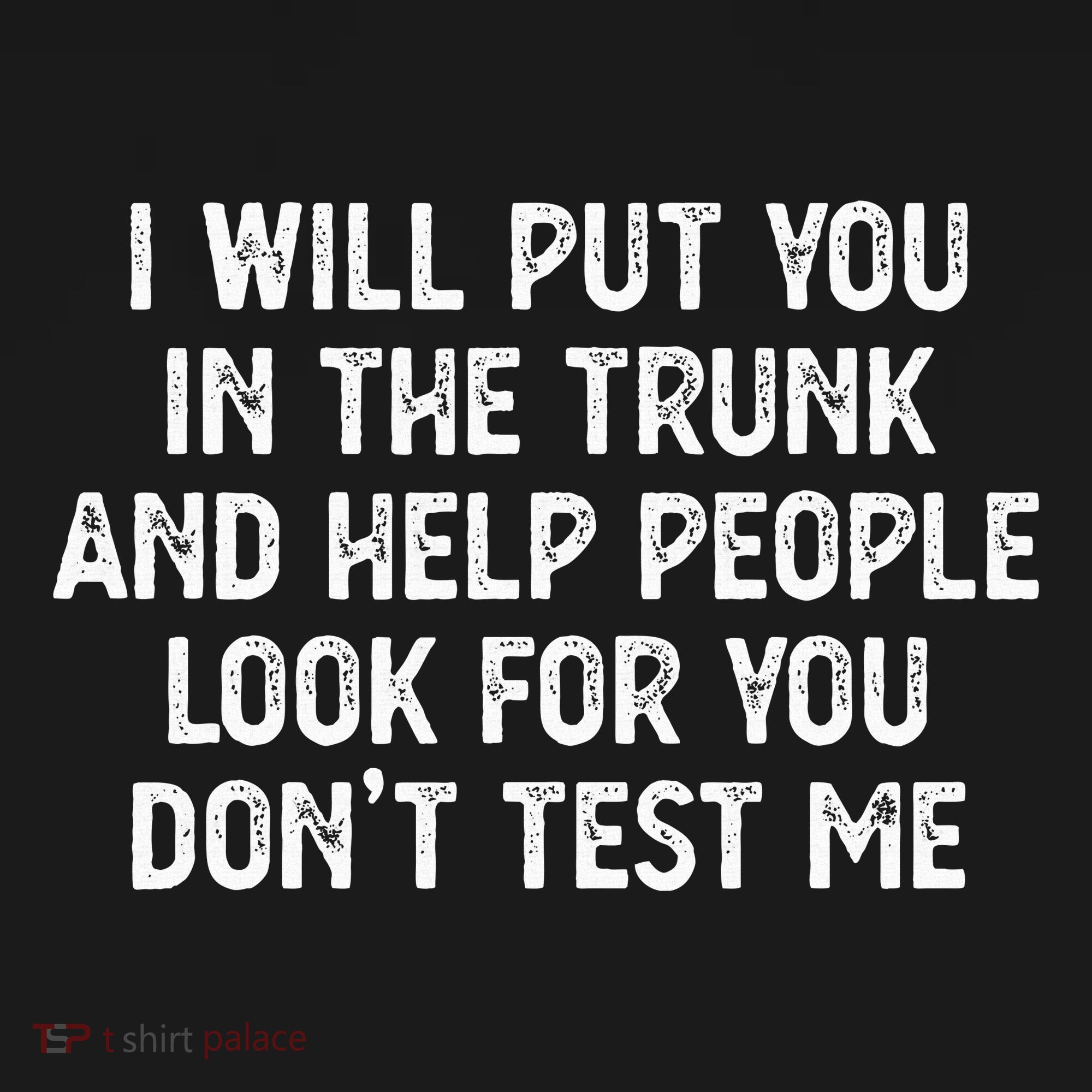 I Will Put You In The Trunk Coaster