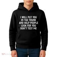 I Will Put You In The Trunk Kids Hoodie thumb 4