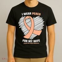 I Wear Peach For My Wife Endometrial Funny Cancer Awareness T-Shirt thumb 3