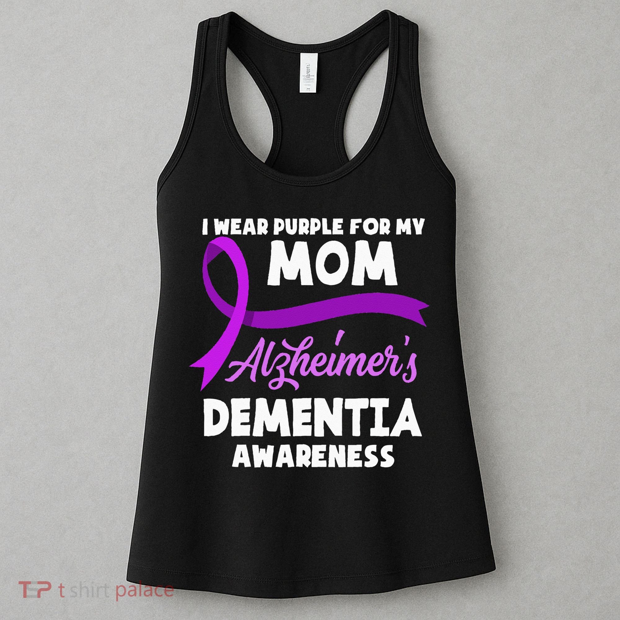 I Wear Purple For My Mom Alzheimers Dementia Awareness Women's Tank Top