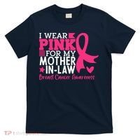I Wear Pink For My Mother In Law Breast Cancer Awareness T-Shirt thumb 0